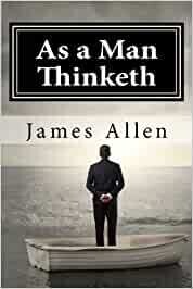 Allen James: As a Man Thinketh
