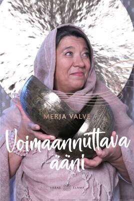 Valve Merja: Voimaannuttava ääni
