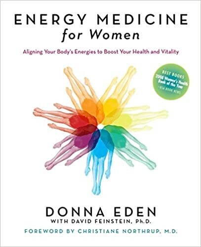 Energy Medicine for Women: Aligning Your Body&#39;s Energies to Boost Your Health and Vitality