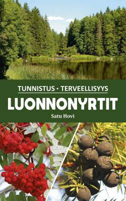 Luonnonyrtit - Tunnistus, Terveellisyys
Hovi, Satu;