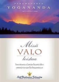 Paramahansa Yogananda: Missä valo loistaa