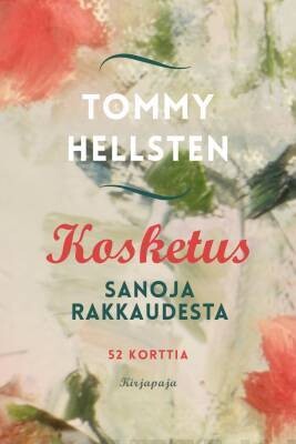 Hellsten Tommy: Kosketus - Sanoja rakkaudesta (52 korttia)