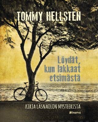 Hellsten Tommy: Löydät kun lakkaat etsimästä