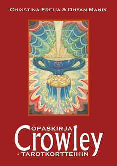 Freija Christina, Manik Dhyan: Opaskirja Crowley-tarotkortteihin