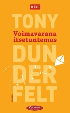 Dunderfelt Tony: Voimavarana itsetuntemus