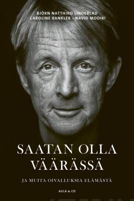 Lindeblad Björn Natthiko: Saatan olla väärässä - ja muita oivalluksia elämästä