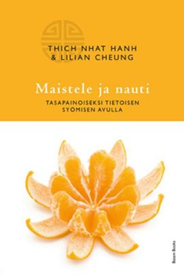 Maistele ja nauti tasapainoiseksi tietoisen syömisen avulla: Thich Nhat Hahn, Cheung Lilian