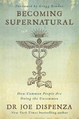 Dispenza Joe: Becoming Supernatural