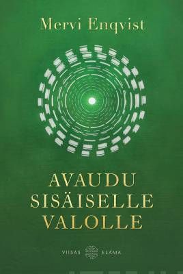Enqvist Mervi: Avaudu sisäiselle valolle - Energy Activation menetelmä