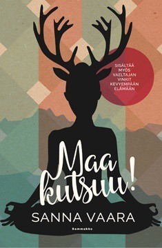 Vaara Sanna: Maa kutsuu!