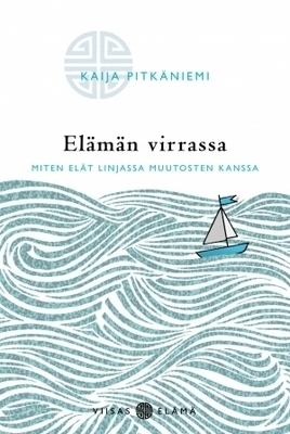 Pitkäniemi Kaija: Elämän virrassa