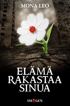 Leo Mona: Elämä rakastaa sinua