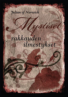 Julian of Norwich: Mystiset rakkauden ilmestykset