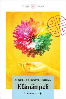 Scovel Shinn Florence: Elämän peli - Antamisen lahja