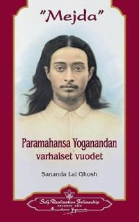 Sananda Lal Gosh: Mejda - Paramahansa Yoganandan varhaiset vuodet
