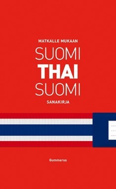 Pajunen Elizabet, Pajunen Yrjö, Markkanen Jyrki, Kaewphan Suwisa: Suomi-thai-suomi sanakirja