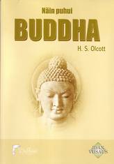Olcott Henry S.:  Näin puhui Buddha