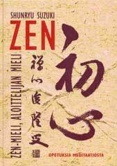 Suzuki Shunryu: Zen-mieli, aloittelijan mieli