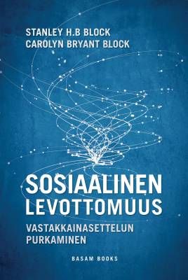 Block Stanley H.B &amp; Block Carolyn Bryant: Sosiaalinen levottomuus - vastakkainasettelun purkaminen