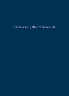 Bailey Alice A.:  Kristuksen jälleentuleminen