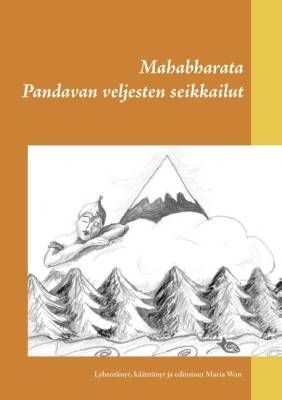 Mahabharata Pandavan veljesten seikkailut