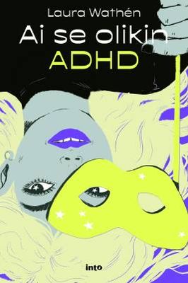 Wathén Laura: Ai se olikin ADHD