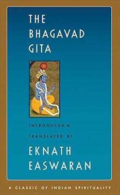 Bhagavad Gita Introduced &amp; translated by Eknath Easwaran