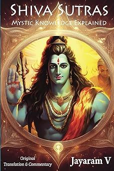 Shiva Sutras - Mystic Knowledge Explained