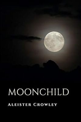 Crowley Aleister: Moonchild