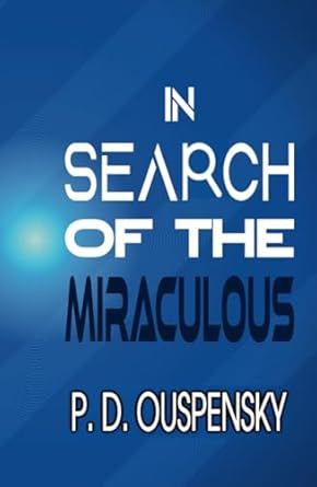 Ouspensky P.D.: In Search of the Miraculous