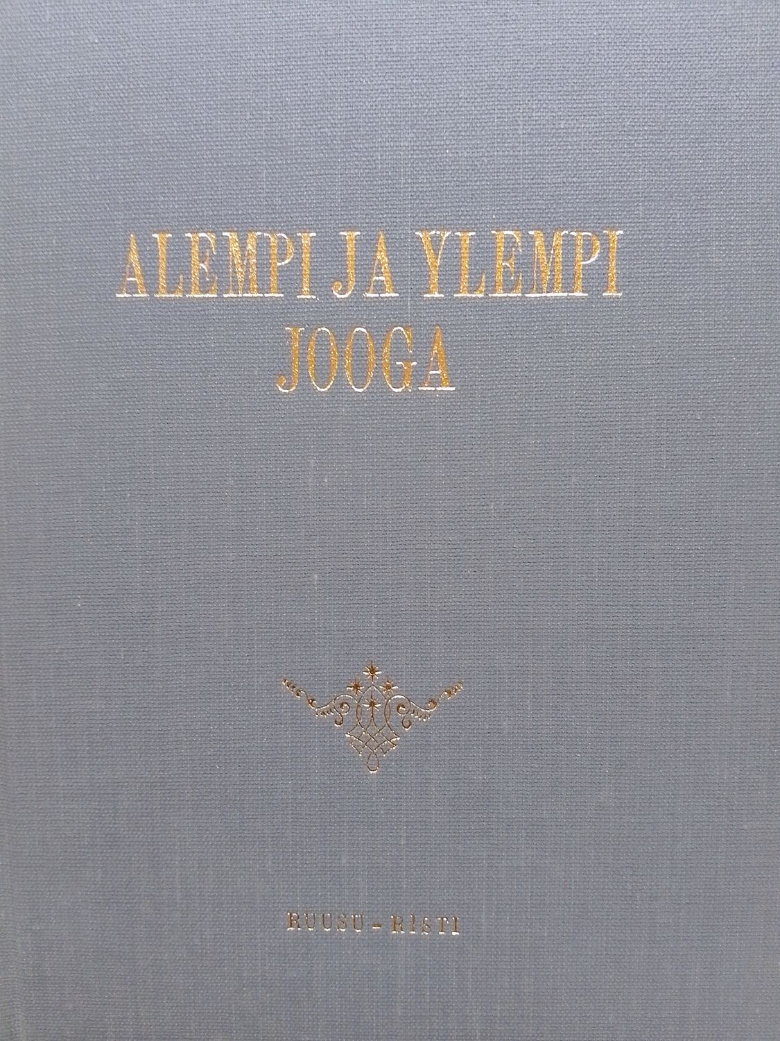 Ervast Pekka: Alempi ja ylempi jooga