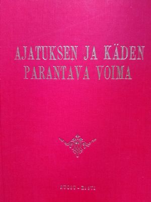 Ervast Pekka: Ajatuksen ja käden parantava voima