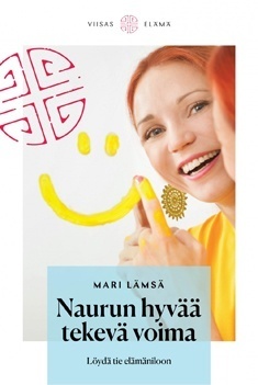 Lämsä Mari: Naurun hyvää tekevä voima