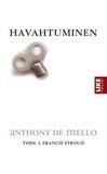 de Mello Anthony, Stroud J. Francis: Havahtuminen