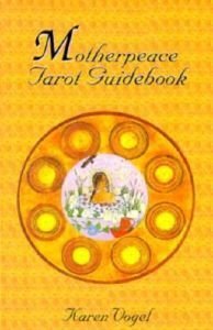 Vogel Karen: Motherpeace Tarot Guidebook