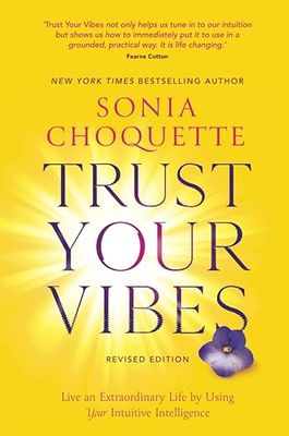 Choquette Sonia: Trust Your Vibes
