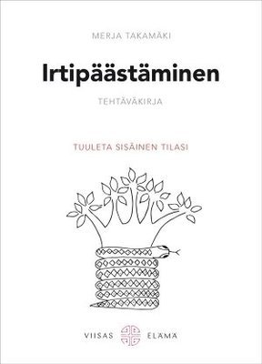 Takamäki Merja: Irtipäästäminen Tehtäväkirja