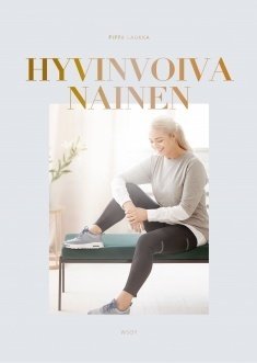 Laukka Pippa: Hyvinvoiva nainen