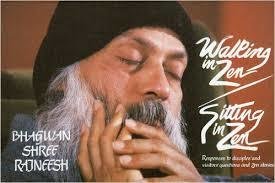 Osho: Walking in Zen Sitting in Zen