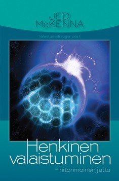 McKenna Jed: Henkinen valaistuminen – hitonmoinen juttu