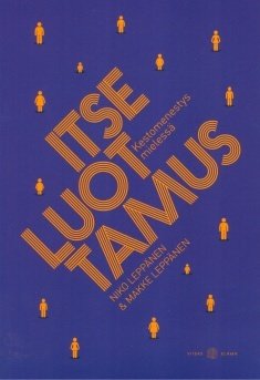 Leppänen Makke, Leppänen Niko, Ketola Timo: Itseluottamus – kestomenestys mielessä