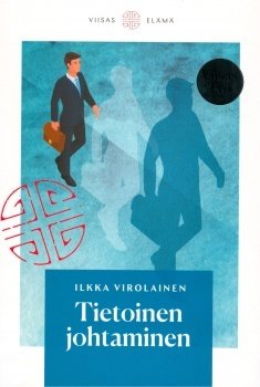 Virolainen Ilkka: Tietoinen johtaminen