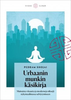 Shojai Pedram: Urbaanin munkin käsikirja