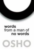 Osho: Words from a Man of No Words