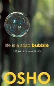 Osho: Life is a Soap Bubble