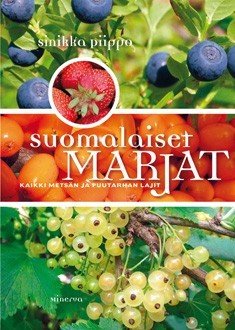 Piippo Sinikka: Suomalaiset marjat