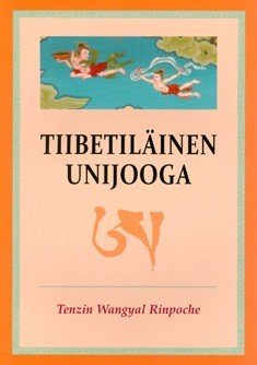 Rinpoche Wangyal Tenzin: Tiibetiläinen unijooga