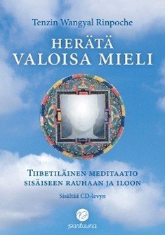 Rinpoche Wangyal Tenzin, Vaughn Marcy: Herätä valoisa mieli