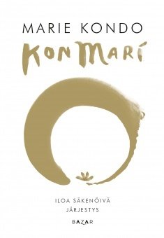 Kondo Marie: KonMari iloa säkenöivä järjestys