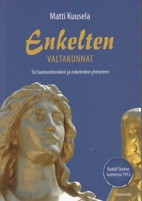 Kuusela Matti: Enkelten valtakunnat